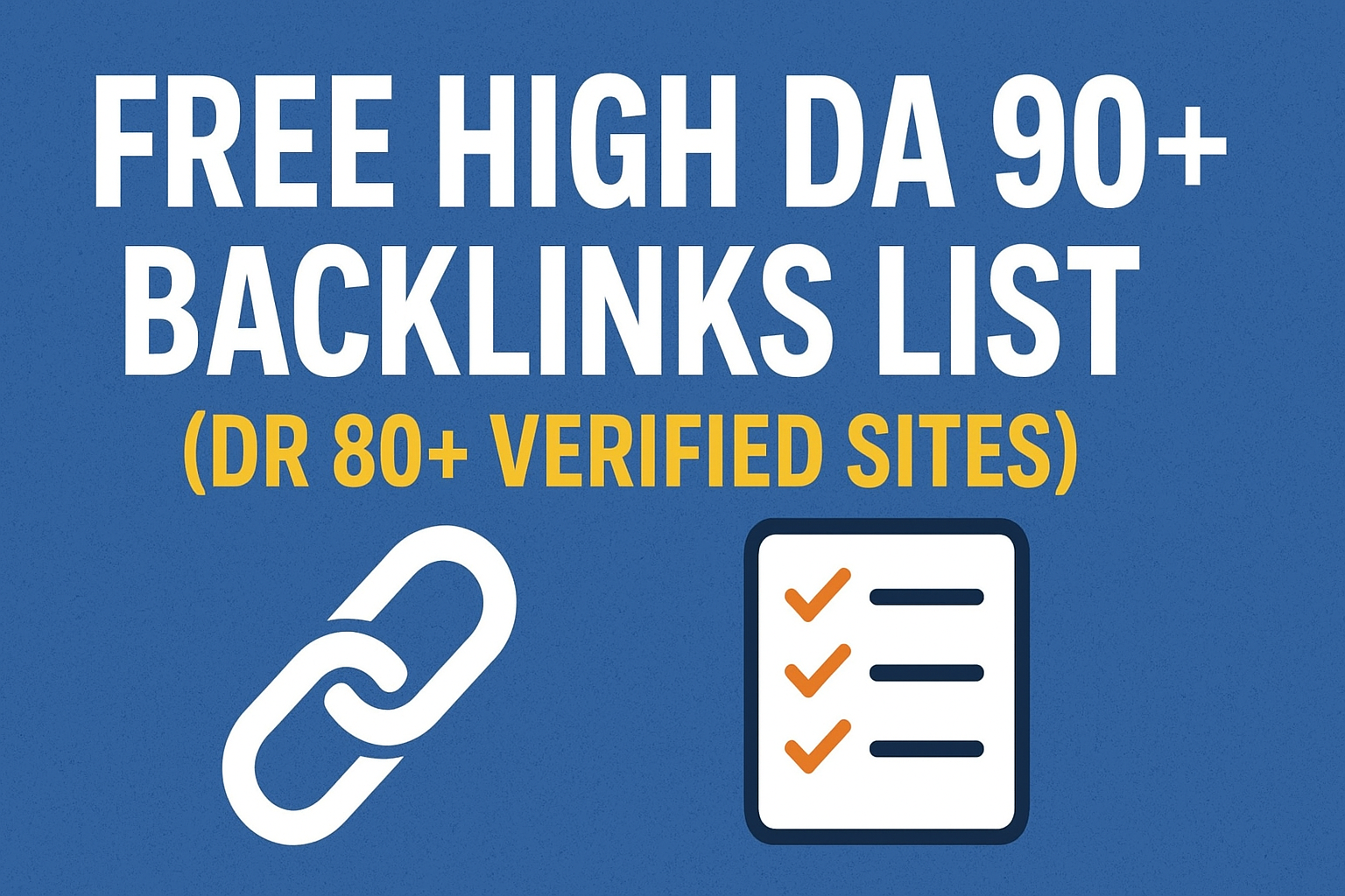 Free High DA 90+ Backlinks List (DR 80+ Verified Sites)